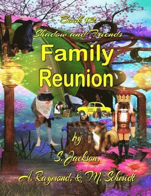 Shadow and Friends Family Reunion