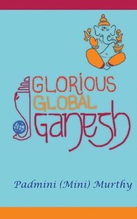bokomslag Glorious Global Ganesh