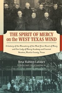 bokomslag The Spirit of Mercy on the West Texas Wind