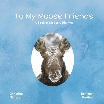 To My Moose Friends 1