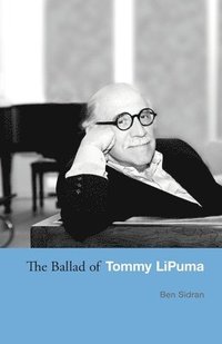 bokomslag The Ballad of Tommy LiPuma