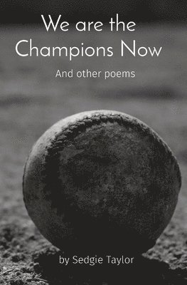 Sedgie Taylor, Kimberly Coghlan - We are the Champions Now, Häftad