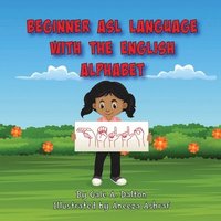 bokomslag Beginner ASL Language with the English Alphabet