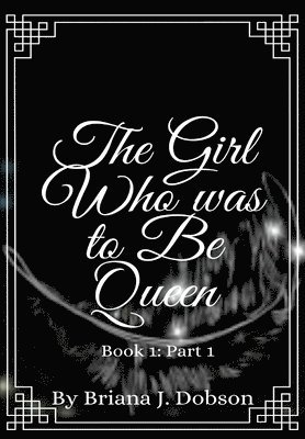 The Girl Who was to Be Queen 1