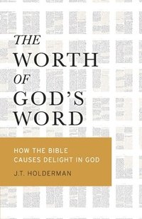 bokomslag The Worth of God's Word