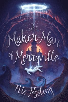 The Maker-Man of Merryville