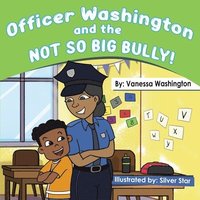 bokomslag Officer Washington and the Not So Big Bully