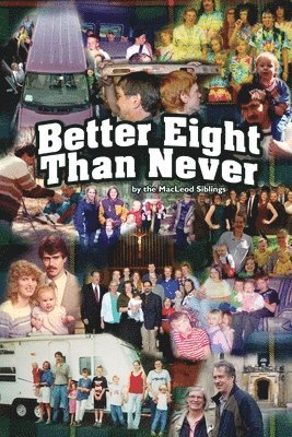 Better Eight Than Never