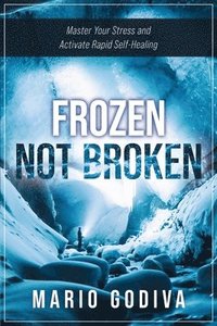bokomslag Frozen, Not Broken