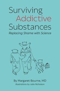 bokomslag Surviving Addictive Substances