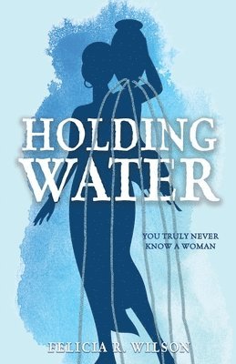 Holding Water 1