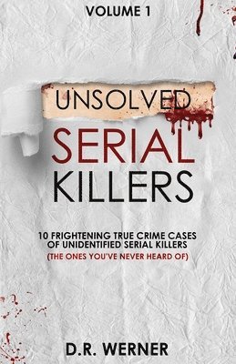 Unsolved Serial Killers 1
