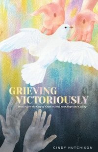 bokomslag Grieving Victoriously