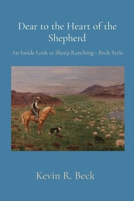 Kevin Beck - Dear to the Heart of the Shepherd, Häftad