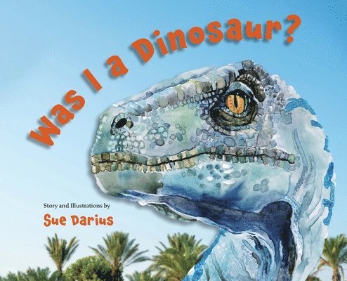 Was I a Dinosaur? 1