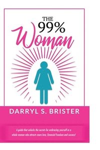 bokomslag The 99% Woman