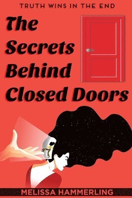 bokomslag The Secrets Behind Closed Doors