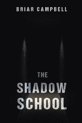 The Shadow School 1