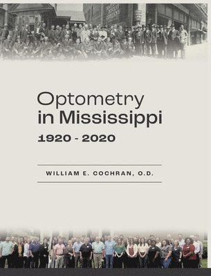 Optometry in Mississippi: 1920-2020 1