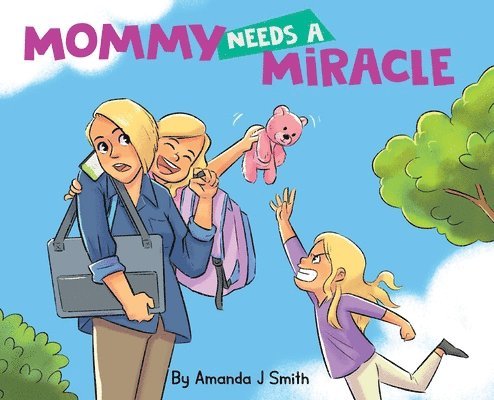 Mommy Needs a Miracle 1