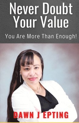 bokomslag Never Doubt Your Value