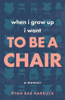 bokomslag When I Grow Up I Want to Be a Chair