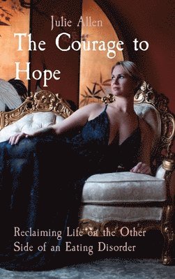 Julie Allen - Courage to Hope, Inbunden