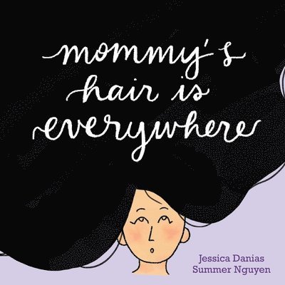 Mommy's Hair Is Everywhere 1