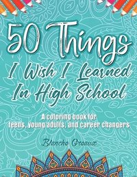 bokomslag 50 Things I Wish I Learned In High School
