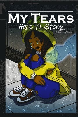 Darlene Williams - My Tears Have A Story, Häftad