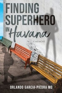 bokomslag Finding Superhero in Havana