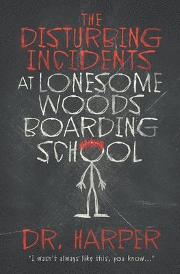 Harper - Disturbing Incidents at Lonesome Woods Boarding School, Häftad
