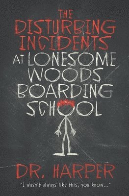 The Disturbing Incidents at Lonesome Woods Boarding School 1