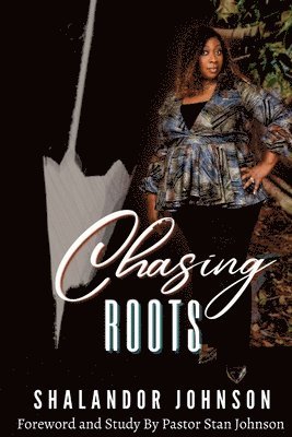 Chasing Roots 1