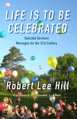 Robert Lee Hill - Life is to Be Celebrated, Häftad