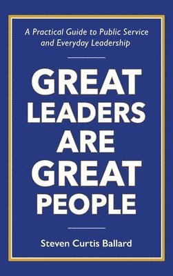 Great Leaders Are Great People 1