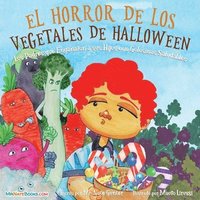 bokomslag Halloween Vegetable Horror Children's Book (Spanish)