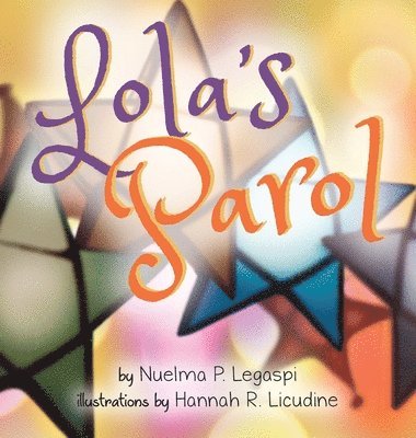 Nuelma Legaspi - Lola's Parol, Inbunden