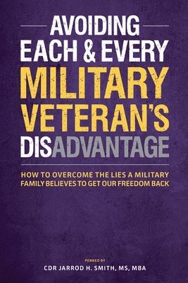 bokomslag Avoiding Each & Every Military Veteran's Dis-Advantage