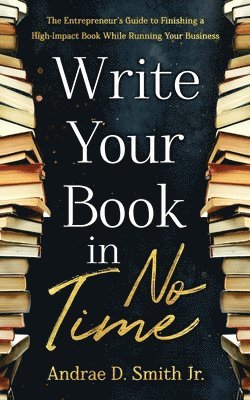 bokomslag Write Your Book in No Time