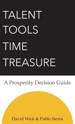 Talent Tools Time Treasure - A Prosperity Decision Guide 1