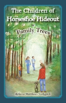 bokomslag The Children of Horseshoe Hideout in Family Trees