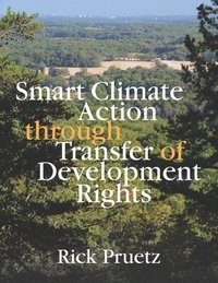 bokomslag Smart Climate Action Through Transfer of Development Rights