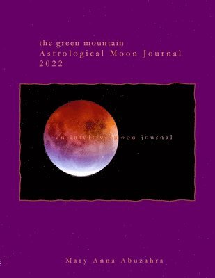 bokomslag Green Mountain Astrological Moon Journal 2022
