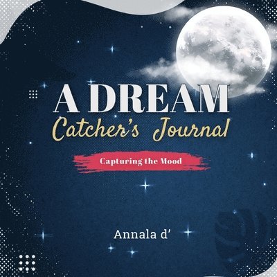 A Dream Catcher's Journal 1