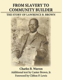 bokomslag From Slavery to Community Builder