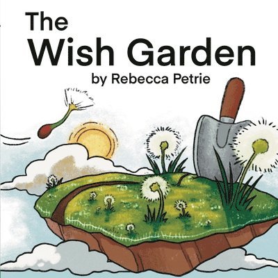 Rebecca Petrie - Wish Garden, Häftad