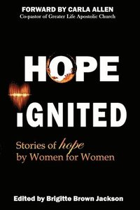 bokomslag Hope Ignited: Stories of Hope By Women For Women