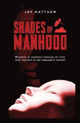 Shades of Manhood 1