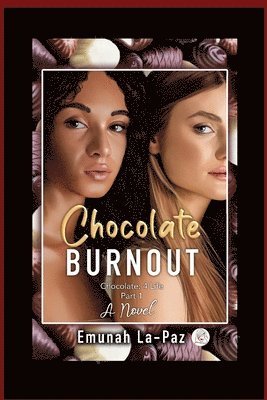 Chocolate Burnout 1